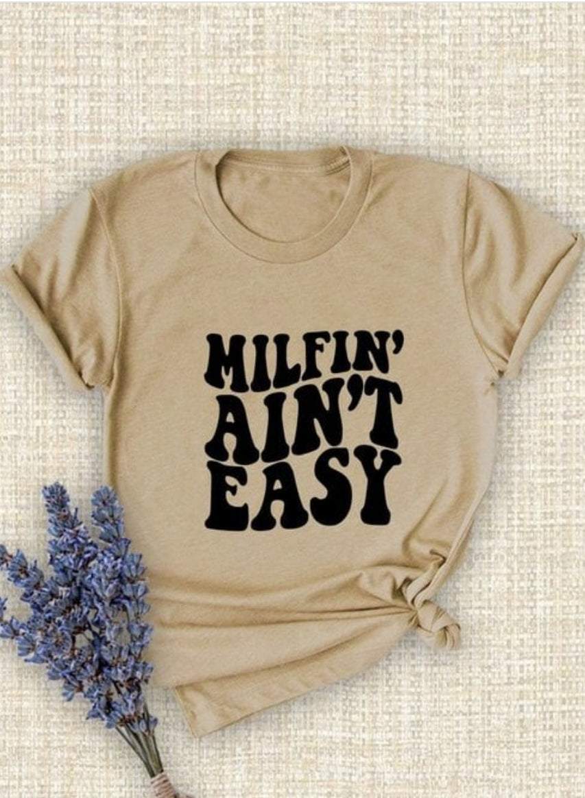 Milfin ain't easy T-shirt